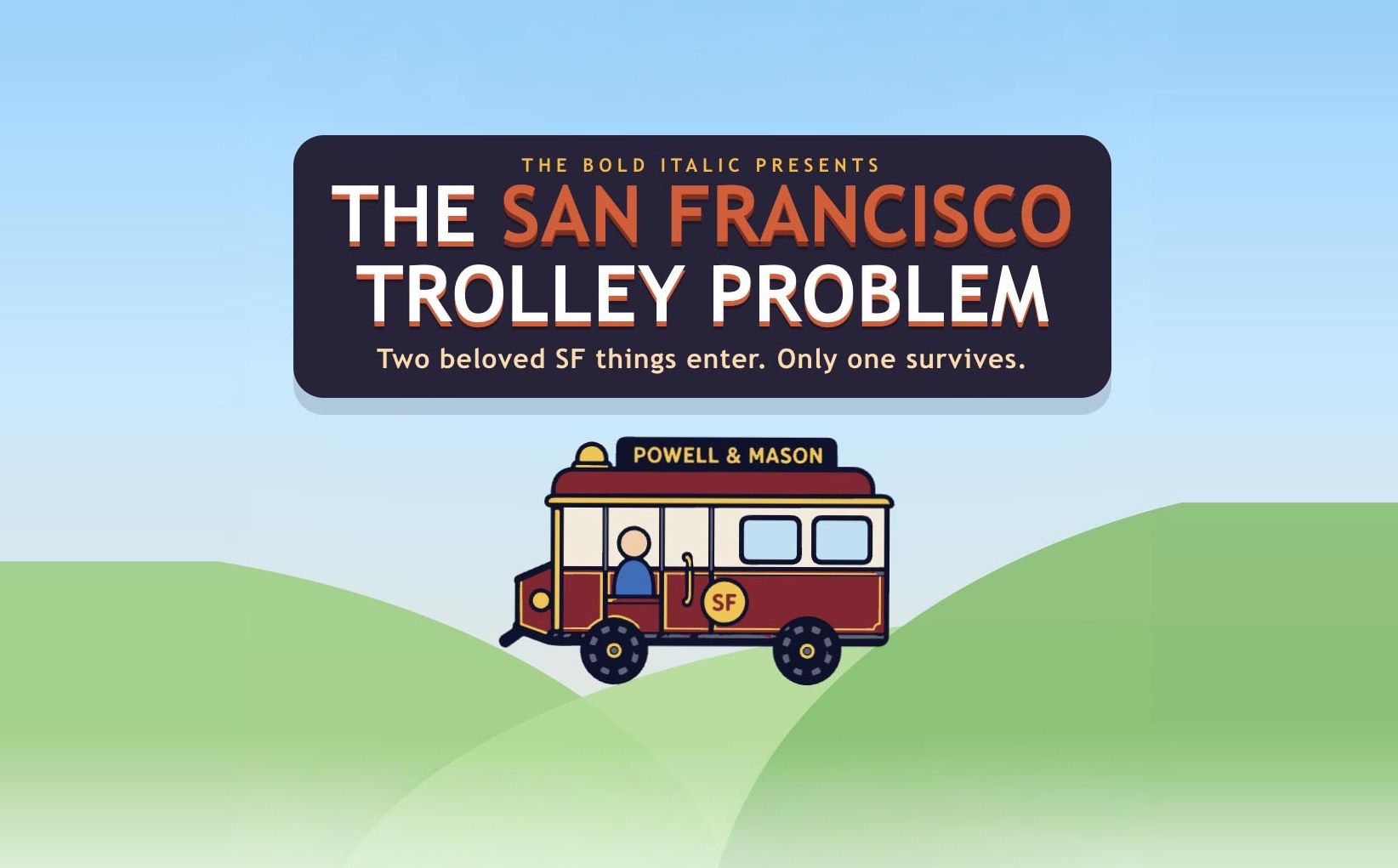The San Francisco Trolley Problem